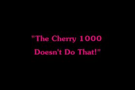 The Cherry 1000 Doesn't Do That