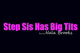 Nala Brooks Step Sis Has Big Boobs