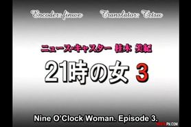 Best Hentai Ever! Nine O'clock Woman 03 / Uncensored