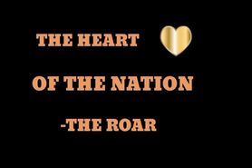 The heart ?? of the nation-the roar