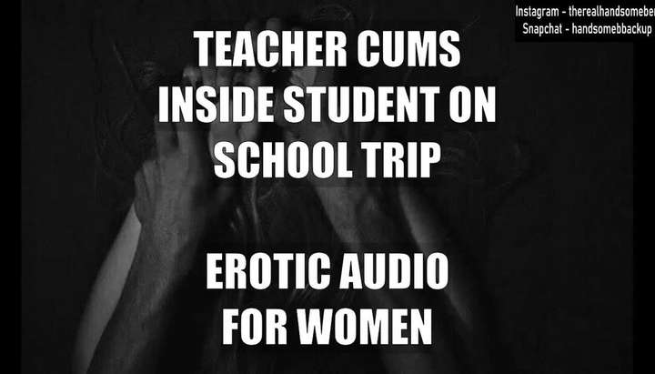 Xxx Videos Student Rip - Teacher Cums Inside Student On School Trip - Erotic Audio For Women TNAFlix Porn  Videos