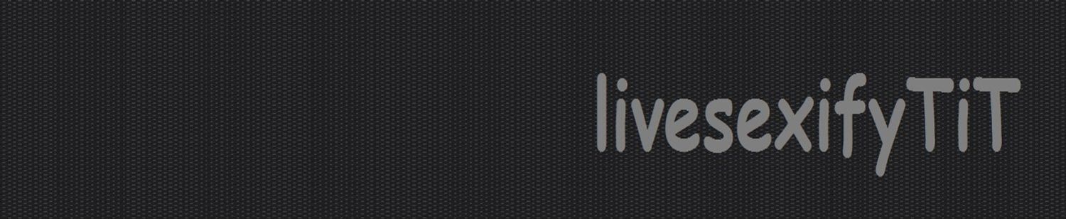 livesexifyTiT